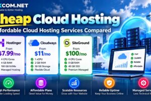 Cheap Cloud Hosting: Affordable Cloud Hosting Services Compared