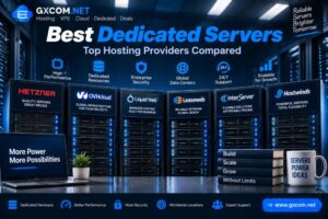 Best Dedicated Servers: Top Dedicated Hosting Providers Compared