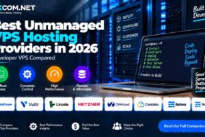 Best Unmanaged VPS Hosting Providers in 2026: Developer VPS Compared