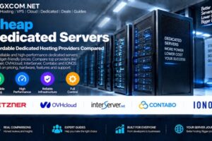 Cheap Dedicated Servers: Affordable Dedicated Hosting Providers Compared