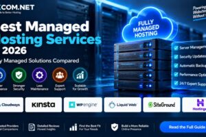 Best Managed Hosting Services in 2026: Fully Managed Solutions Compared