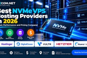 Best NVMe VPS Hosting Providers in 2026: Speed, Performance and Pricing Compared