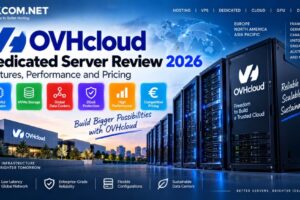 OVHcloud Dedicated Server Review 2026: Features, Performance and Pricing