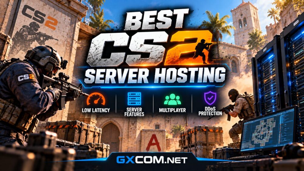 最佳《CS2》服务器托管对比，重点介绍低延迟、竞技性多人游戏、服务器性能及托管功能