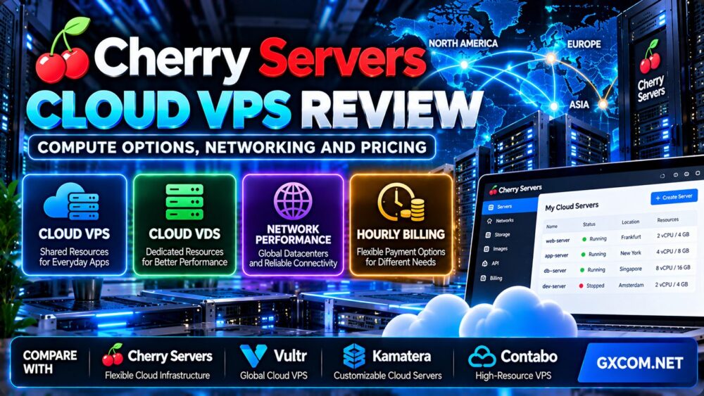 Cherry Servers Cloud VPS Review: Compute Options, Networking and Pricing